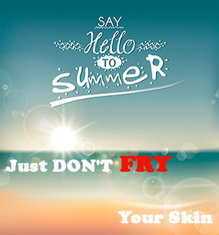 DONT FRY YOUR SKIN IMAGE