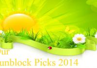 OUR SUNBLOCK PICKS 2014