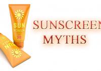 SUNSCREEN MYTHS